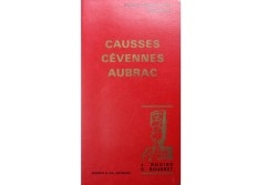 GUIDES GEOLOGIQUES REGIONAUX:  CAUSSES - CEVENNES - AUBRAC  auteurs Jacques Rouire, Claude Rousset  190 pages  1980